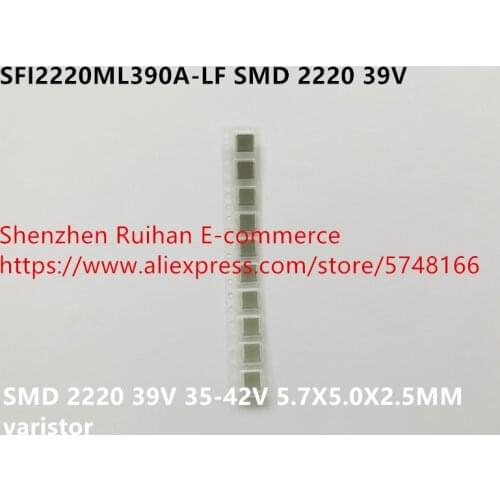 Original new 100% SFI2220ML390A-LF SMD 2220 39V 35-42V 5.7X5.0X2.5MM varistor (Inductor)