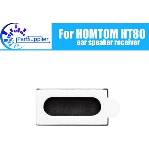 HOMTOM HT80 Earpiece 100% New Original Front Ear speaker receiver Repair Accessories for HOMTOM HT80 Mobile Phone