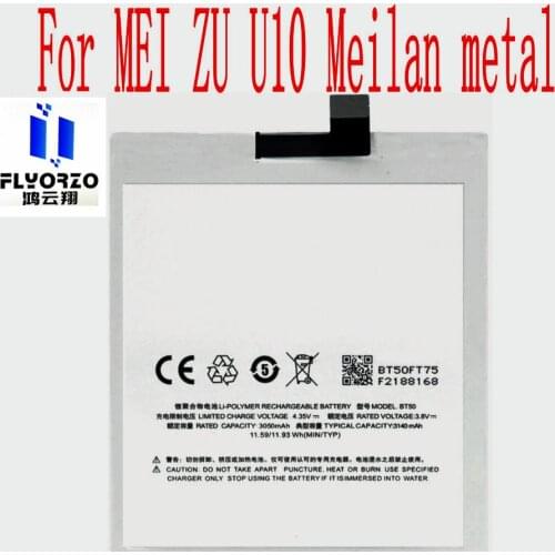 100% Brand new High Quality 3140mAh BT50 Battery For MEI ZU U10 Meilan metal Mobile Phone