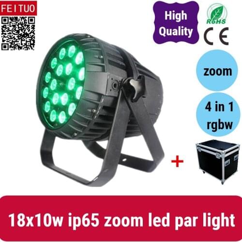 A- With Flight case LED Par 18X10W RGBW 4in1 Zoom dj par led zoom lights
