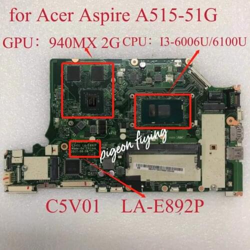 C5V01 LA-E892P motherboard for Acer Nitro A515-51G laptop motherboard CPU: I3-6100U 940MX 2GB 100% test ok