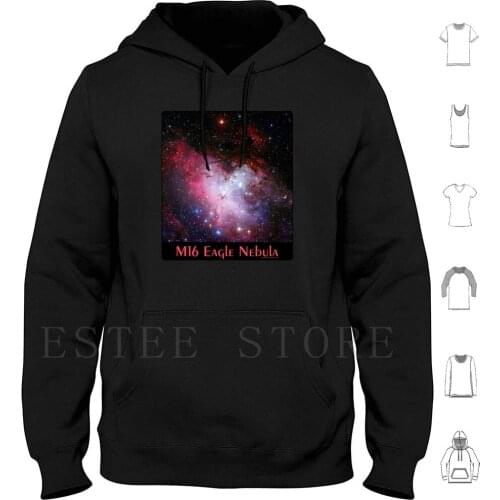 M16 The Eagle Nebula Astronomy Hoodie Long Sleeve M16 16 Objects Ngc 6611 Eagle Nebula The Eagle Nebula Hubble Images