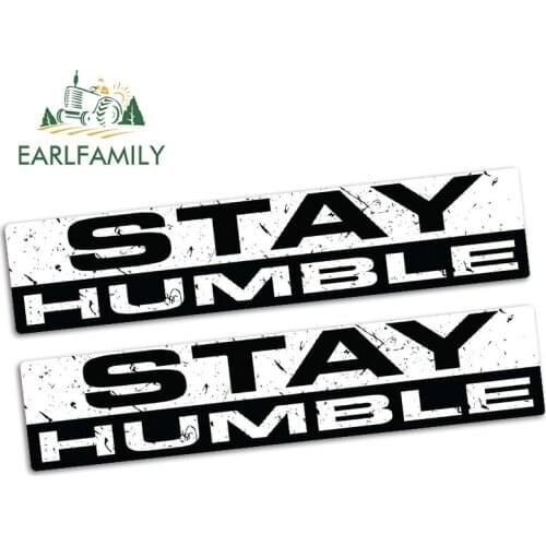 EARLFAMILY 15cm x 3.2cm STAY HUMBLE Sticker Vinyl Funny Car Truck Race JDM Bumper BIKE 4X4 Offroad Decal Car Stickers 2pcs