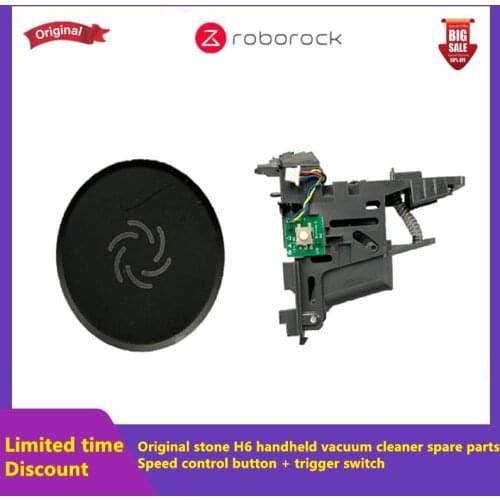 Original Roborock H6 Handheld Vacuum Cleaner Machine Speed Control Button + Trigger Switch Accessories