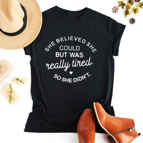 SHE BELIEVED SHE COULD BUT WAS REALLY TIRED SO SHE DIDN'T T-Shirt Funny Letter Grunge Tee Girl Vintage Slogan peach/olive Shirt