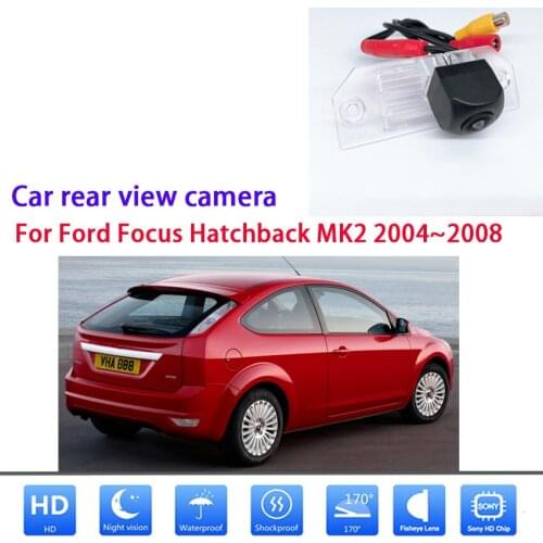 Starlight Night Vision Car Rear View Reverse Backup Camera For Ford Focus Hatchback MK2 2004 2005 2006 2007 2008 HD Night Vision