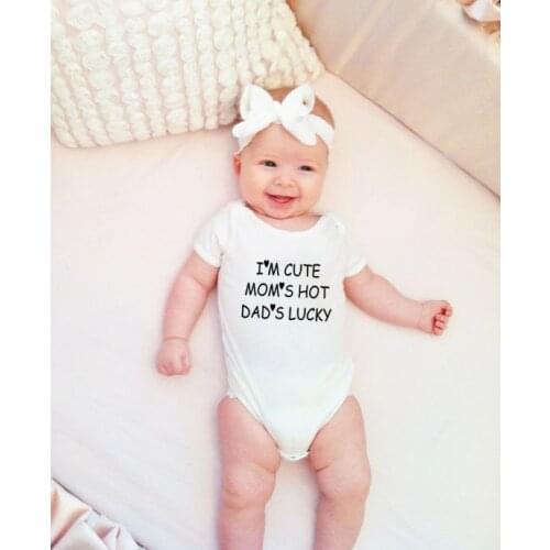 Newborn BabyBodysuit I'm Cute Moms Hot Dads Lucky Summer Short Sleeve Baby Boy Girl Clothes Funny Infant Jumpsuit