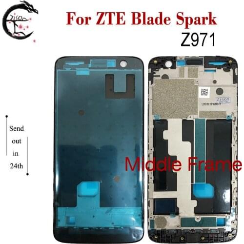 Middle Frame For ZTE Blade Spark Z971 Phone Frame Z971 Middle Frame Housing Replacement front Cover TestedOK AAAAAQuality Parts