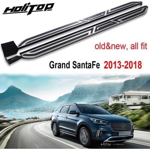 New arrival for Hyundai Grand Santa Fe 2013-2018 side step side bar running board,from ISO9001 factory,dare to guarantee quality