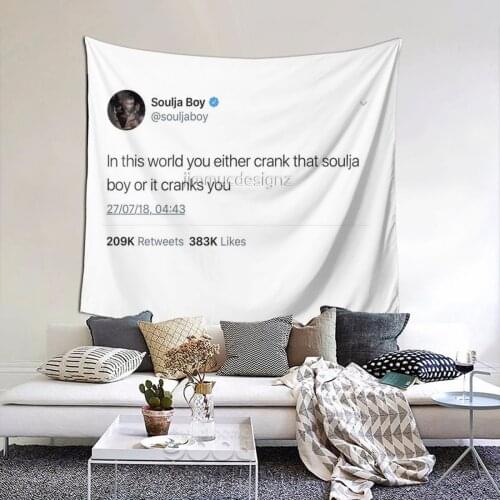 Soulja Boy Or It Cranks You Tweet Tapestry Funny College Tapestry Wall Bedspread aesthetic Hanging Blankets For Bedroom Dorm