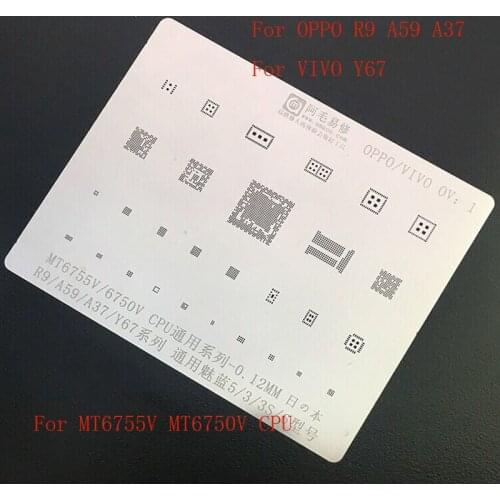 BGA Reball Stencil Multi-function for OPPO R9 A59 A37 for VIVO Y67 Tin Plant Steel Net MT6755V MT6750V CPU