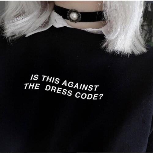 Is This Against The Dress Code Sweatshirts women funny letter printed Sweat street style outfits fashion Fall winter clothes Top