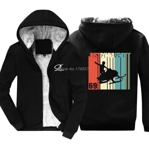 Just Gonna Send It Sweatshirt Snow Men Black Thicken Cotton Hip Hop Hoodie Print Jacket Hoody Winter Harajuku Streetwear