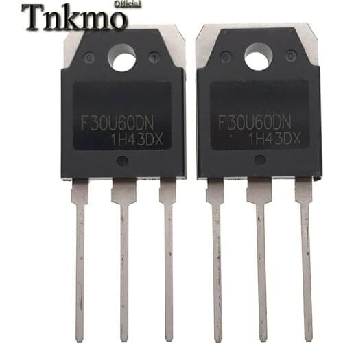10PCS F30U60DN TO-247 FFA30U60DN TO247 FFA30U60 30U60DN 30U60 60A 600V Inverter Welder Quick Recovery Rectifier New and original