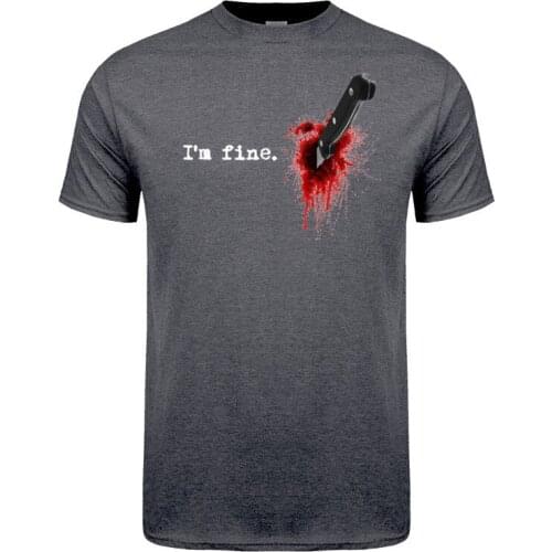 Dark Humor I'm Fine T Shirt Men Summer Cotton O-neck Short Sleeve Wound Blood Knife Tshirts Tops DY-043