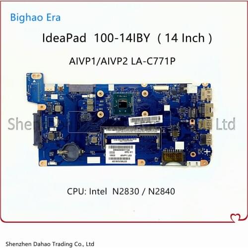 For Lenovo 100-14IBY Laptop Motherboard LA-C771P Mainboard With Intel N2830/N2840 CPU DDR3L 100% Fully Tested (Free Shipping)
