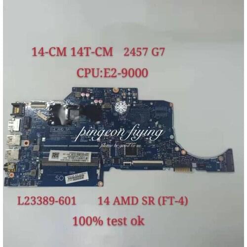 14-CM 14T-CM 245 G7 Motherboard Mainboard For HP Laptop L23389-601 14 AMD SR ( FT-4) CPU:E2-9000 UMA DDR4 100%test ok
