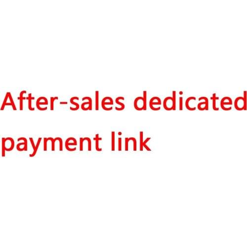 Special After-Sales Payment Link (Pls Contact The Store Manager Before Payment, Don'T Take At Will)