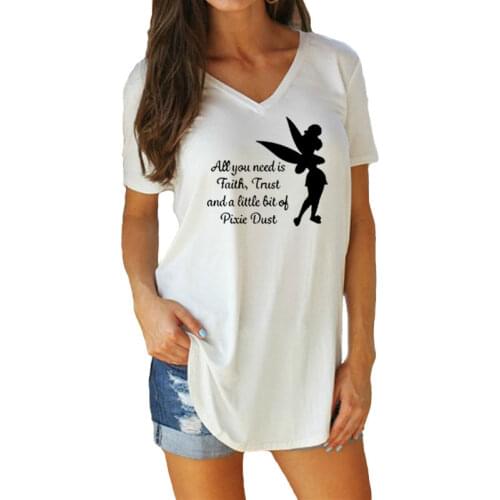 New Summer All you need is a little Faith Trust and Pixie Dust T shirt Femme Tinkerbell Printed Cute ladies top Mother Day Gift