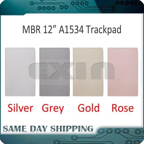 Year 2017 2016 2015 New A1534 Touchpad Trackpad for MacBook Retina 12" A1534 Touch Pad Space Grey/Silver/Gold/Rose Gold Color