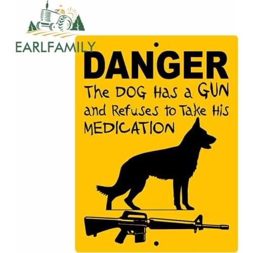EARLFAMILY 13cm x 9.8cm WARNING Labels Danger Car Sticker THE DOG HAS A GUN and REFUSES TO TAKE HIS MEDICATION Decal Vinyl Sign