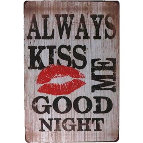 Always Kiss Me Goodnight tin sign wall plaque art decor