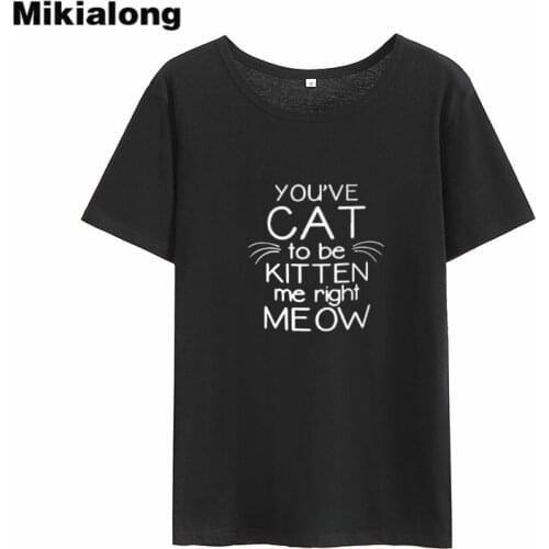 Mikialong You've Cat Japanese Harajuku Womens T Shirt Tops Summer 2018 Black Cotton Basic Women Tshirt Printed Camisetas Mujer