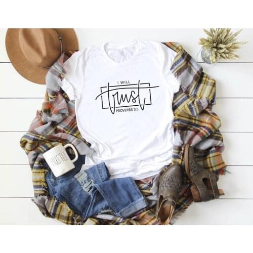 I Will Trust Womens Graphic Tees Proverbs 3:5 Jesus Shirt Cotton Female Clothing Funny Graphic Short Sleeve Jesus O Neck Tees