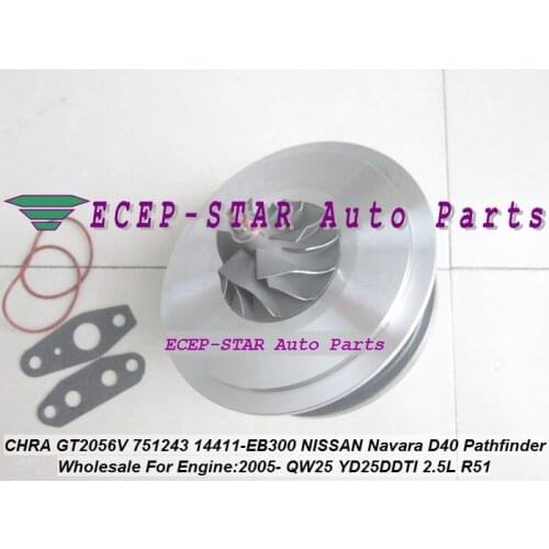 Turbo CHRA Cartridge GT2056V 751243-5002S 751243 14411-EB300 For NISSAN Navara D40 Pathfinder R51 05-06 QW25 YD25DDTI 2.5L 174HP