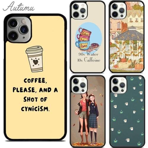Gilmore Girls Coffee Phone Case for iPhone 11 12 Pro Max mini X XR XS SE 2020 5 6S 7 8 Plus Samsung Galaxy S8 S9 S10 Cover shell