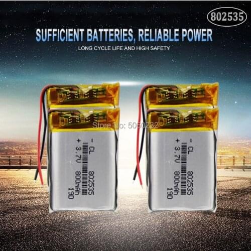 4pcs High Quality 3.7V 802535 800mAh Li-ion Polymer Lithium Battery 3.7 Volt Lithium Ion Li-po Li-polymer Batteries Cells
