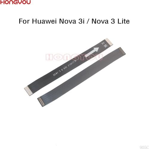 LCD Display Main Board Connect Motherboard Flex Cable For Huawei Nova 3i / NOVA 3 Lite
