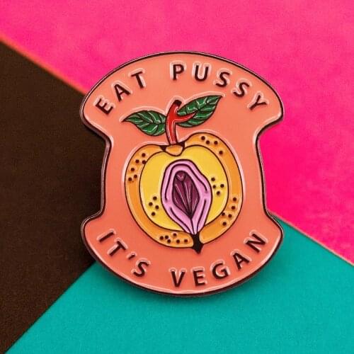 Eat Pussy Its Vegan Apple Female Feminist Brooch Pins Enamel Metal Badges Lapel Pin Brooches Jackets Jeans Fashion Accessories