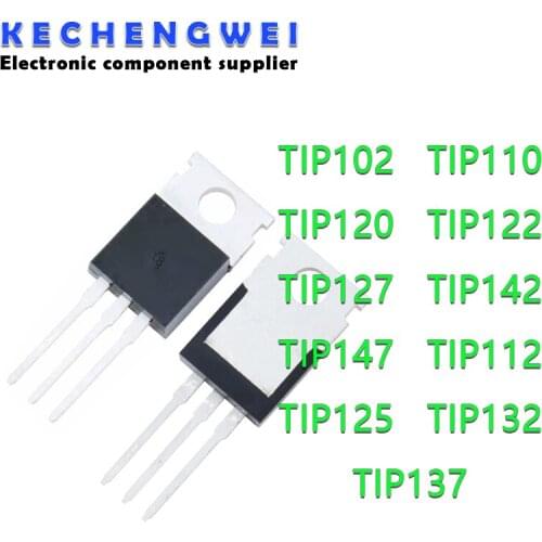 10PCS TIP102 TIP120 TIP122 TIP127 TIP142 TIP147 Transistor TIP142T TIP147T TIP110 TIP112 TIP125 TIP132 TIP137 TO-220