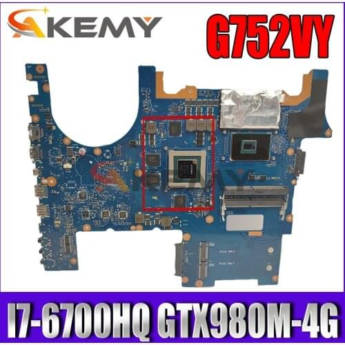Akemy G752VY Laptop motherboard for ASUS ROG G752VY G752VT original mainboard I7-6700HQ GTX980M-4G