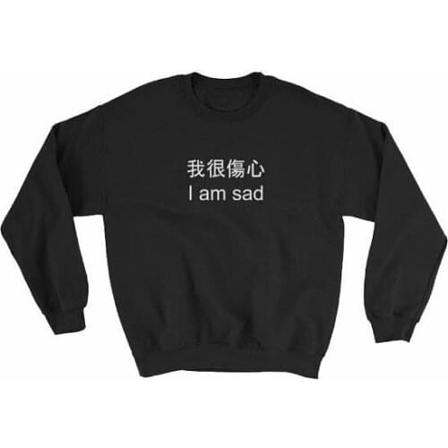 I am Sad Sweatshirt Women/Men Graphic Birthday Gift Crewneck Funny Letter Print Hoodie Graphic Cotton Jumper Tops S-3XL
