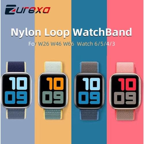 Nylon Loop WatchBand For Watch 6 5 4 SE 38mm 40mm 42mm 44mm Waterproof Bracelet W26 W46 W66 HW12 T500 Replacement Watch Strap