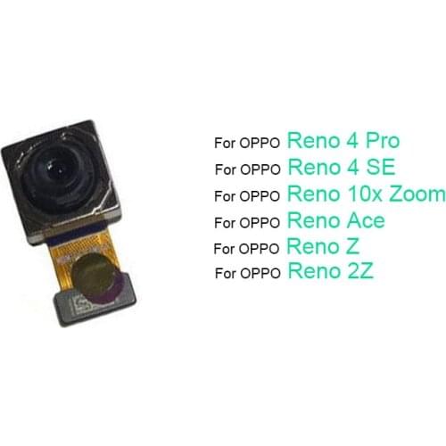 Front Back Camera For OPPO Reno 4 SE 10x Zoom Ace Z 2Z Pro Rear Facing Camera Connector Module Flex Cable Replacement Parts