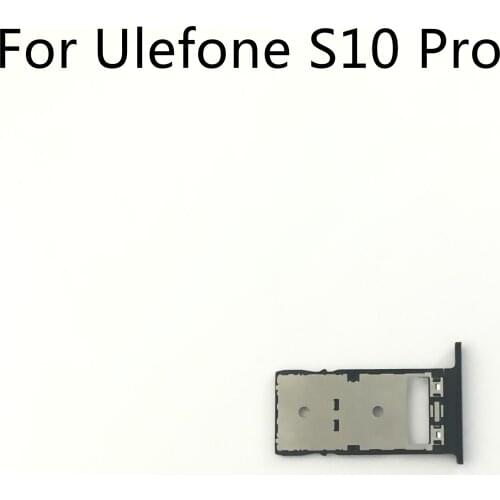 Ulefone S10 Pro Used Sim Card Holder Tray Card Slot For Ulefone S10 Pro MT6739WA 5.7" 720*1498 Smartphone