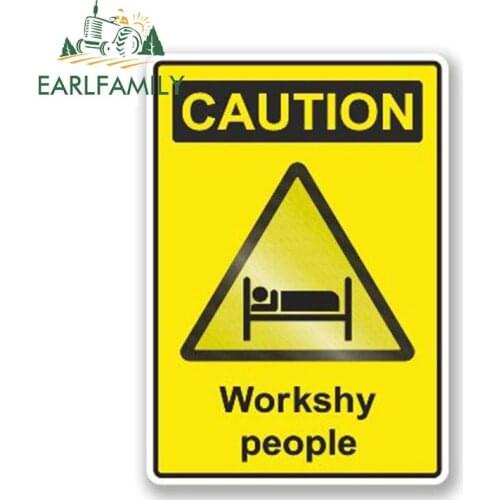 EARLFAMILY 13cm x 8cm Car Styling Caution Workshy People Car Sticker Funny Window Car Bumper Truck Decal Waterproof Accessories