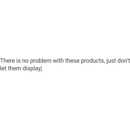 Products that have not been displayed but are sold normally