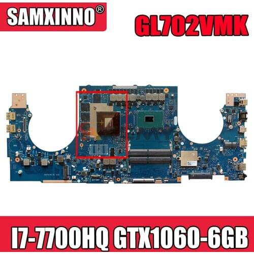 Akemy GL702VMK Laptop motherboard for ASUS ROG GL702VMK GL702VM GL702V original mainboard I7-7700HQ GTX1060-6GB