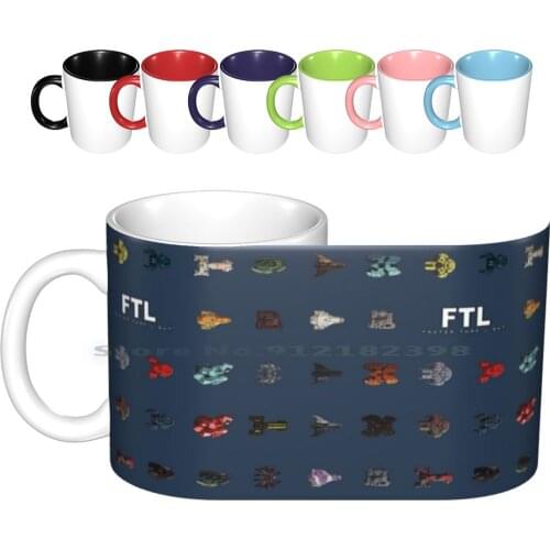 Ftl Faster Than Light-All Ships Ceramic Mugs Coffee Cups Milk Tea Mug Kestrel Cruiser Engi Federation Zoltan Mantis Slug Lanius