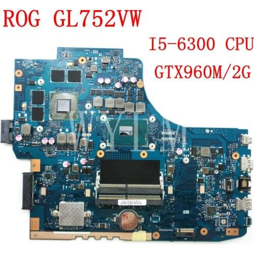 ROG GL752VW MB._0M/I5-6300HQ/AS GTX960M 2GB For Asus GL752V GL752VL GL752VS GL752VY Laptop Motherboard 90NB0A40-R00010 100% Test