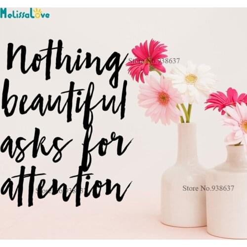 Nothing Beautiful Asks For Attention Girls Room Confidence Quote Decal Jewelry Box Bable Mirror Decoration Vinyl Sticker B999