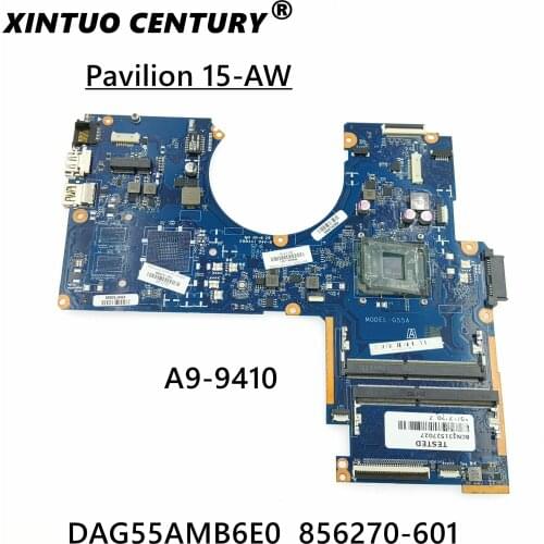For HP PAVILION 15-AW Laptop Motherboard DAG55AMB6E0 856270-601 856270-501 856270-001 A9-9410 CPU 100% Fully Tested