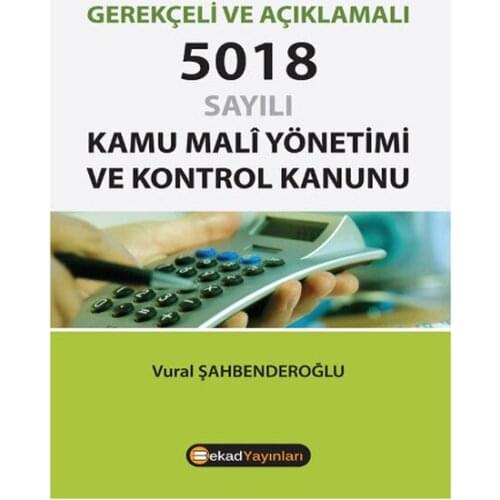 Reasoned and Annotated 5018 No. Public Financial Management and Control Law. Vural Sahbenderoğlu.BEKAD Broadcasts