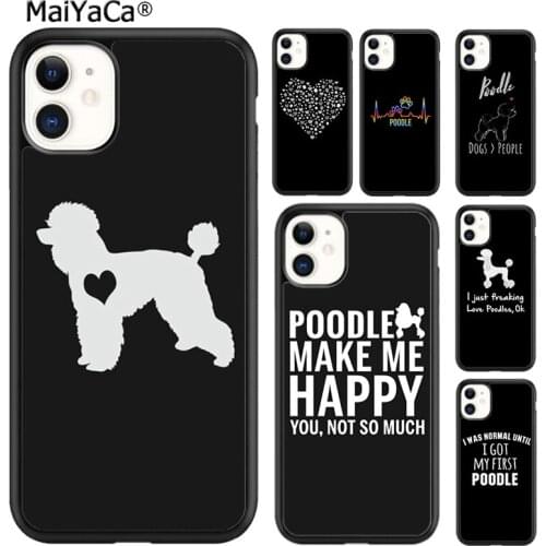MaiYaCa Funny Poodle Dog Lovers Phone Case Cover For iPhone 5 SE 6 6s 7 8 plus X XR XS 11 12 pro max Samsung Galaxy S8 S9 S10