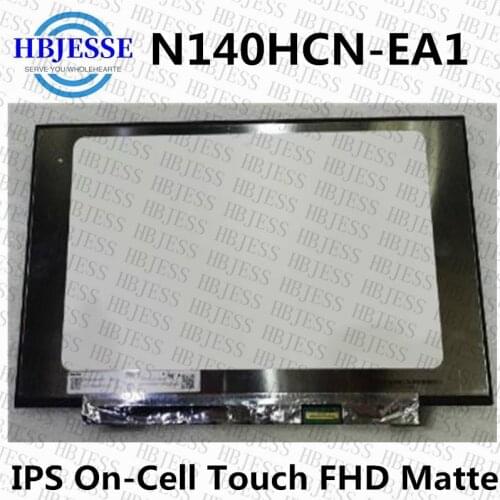 Original For INNOLUX 14'' Matte Screen Display Panel Matrix On-Cell Touch N140HCN-EA1 IPS 45%NTSC FHD 1920x1080 eDP