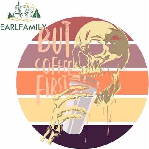 EARLFAMILY 13cm x 12.8cm for But Coffee First Skull Car Stickers Motorcycle Cartoon Decal Refrigerator Laptop VAN Vinyl Car Wrap